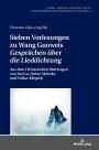 Sieben Vorlesungen zu Wang Guoweis «Gespraechen ueber die Lieddichtung»: Aus dem Chinesischen uebertragen von Mu Gu, Stefan Sklenka und Volker Kloepsch