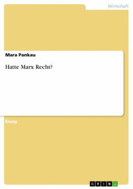 Title: Hatte Marx Recht?, Author: Mara Pankau