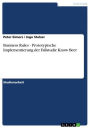Business Rules - Prototypische Implementierung der Fallstudie Know Beer: Prototypische Implementierung der Fallstudie Know Beer