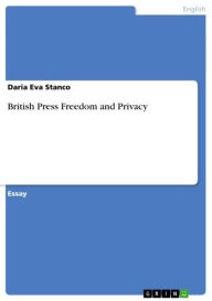 Title: British Press Freedom and Privacy, Author: Daria Eva Stanco