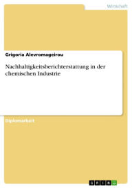 Title: Nachhaltigkeitsberichterstattung in der chemischen Industrie, Author: Grigoria Alevromageirou
