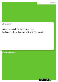Title: Analyse und Bewertung des Nahverkehrsplans der Stadt Chemnitz, Author: Anonym