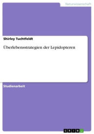 Title: Überlebensstrategien der Lepidopteren, Author: Shirley Tuchtfeldt