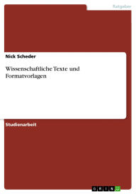 Title: Wissenschaftliche Texte und Formatvorlagen, Author: Nick Scheder