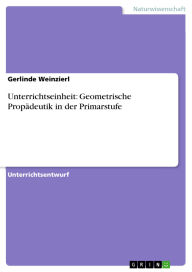 Title: Unterrichtseinheit: Geometrische Propädeutik in der Primarstufe, Author: Gerlinde Weinzierl
