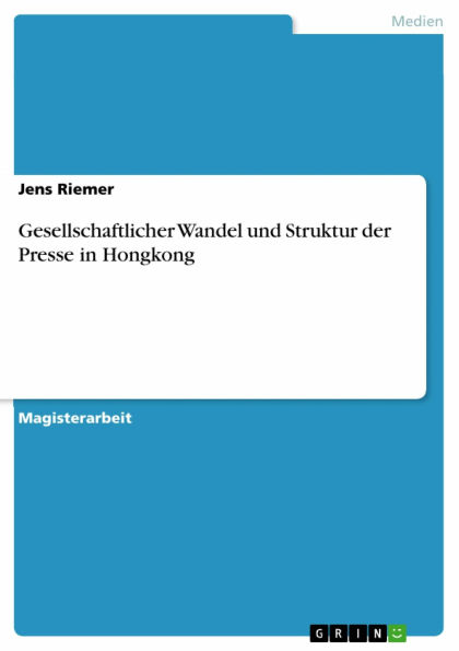 Gesellschaftlicher Wandel und Struktur der Presse in Hongkong