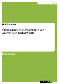 Title: Überblick über Untersuchungen zur Analyse des Gleichgewichts, Author: Uta Woodum