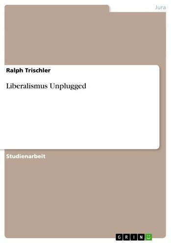 Liberalismus Unplugged