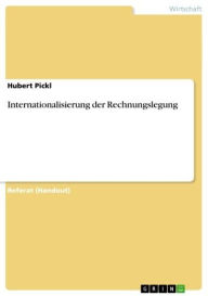 Title: Internationalisierung der Rechnungslegung, Author: Hubert Pickl