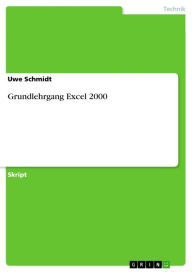 Title: Grundlehrgang Excel 2000, Author: Uwe Schmidt