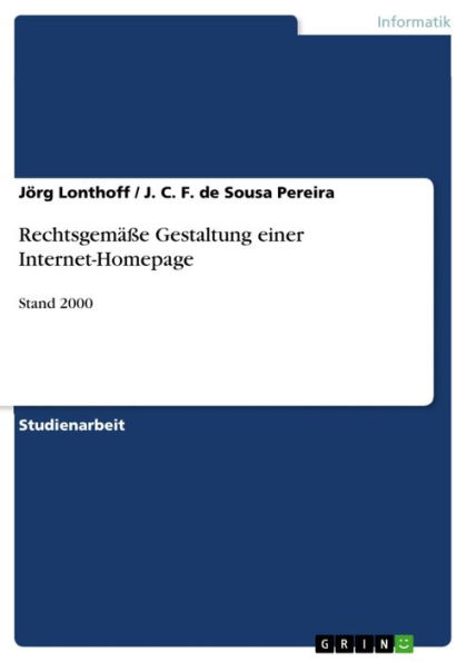 Rechtsgemäße Gestaltung einer Internet-Homepage: Stand 2000