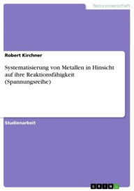 Title: Systematisierung von Metallen in Hinsicht auf ihre Reaktionsfähigkeit (Spannungsreihe), Author: Robert Kirchner