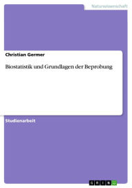 Title: Biostatistik und Grundlagen der Beprobung, Author: Christian Germer