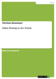 Title: Inline-Skating in der Schule, Author: Christian Hansmeyer