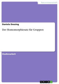 Title: Der Homomorphiesatz für Gruppen, Author: Daniela Dossing