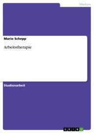 Title: Arbeitstherapie, Author: Mario Schepp