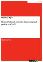 Helmut Schmidt, politische Bedeutung und politisches Profil