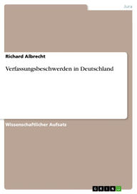 Title: Verfassungsbeschwerden in Deutschland, Author: Richard Albrecht