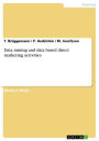 Data mining and data based direct marketing activities