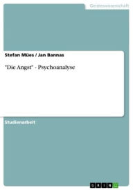 Title: 'Die Angst' - Psychoanalyse: Psychoanalyse, Author: Stefan Mües