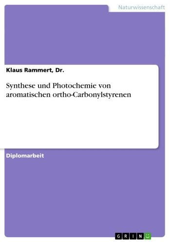 Synthese und Photochemie von aromatischen ortho-Carbonylstyrenen