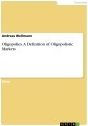 Title: Oligopolies. A Definition of Oligopolistic Markets, Author: Andreas Wellmann