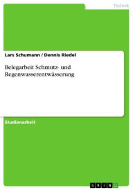 Title: Belegarbeit Schmutz- und Regenwasserentwässerung, Author: Lars Schumann