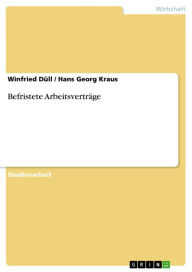 Title: Befristete Arbeitsverträge, Author: Winfried Düll