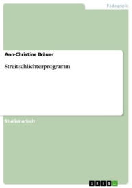 Title: Streitschlichterprogramm, Author: Ann-Christine Bräuer