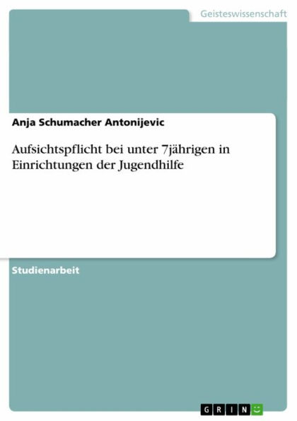 Aufsichtspflicht bei unter 7jährigen in Einrichtungen der Jugendhilfe