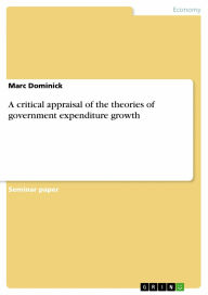 Title: A critical appraisal of the theories of government expenditure growth, Author: Marc Dominick