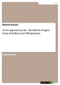 Title: www.appenweier.de - Rechtliche Fragen beim Erstellen einer Webpräsenz, Author: Manuel Rausch