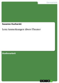 Title: Lenz Anmerkungen übers Theater, Author: Susanne Kucharski