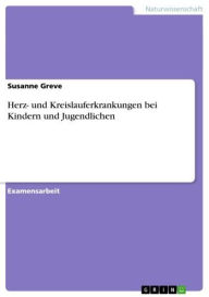 Title: Herz- und Kreislauferkrankungen bei Kindern und Jugendlichen, Author: Susanne Greve
