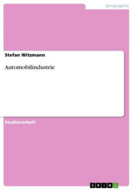 Title: Automobilindustrie, Author: Stefan Witzmann