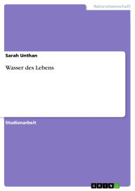 Title: Wasser des Lebens, Author: Sarah Unthan