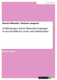 Title: Gefährdungen durch Massenbewegungen in den Kordilleren Nord- und Südamerikas, Author: Doreen Wünsche