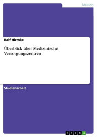 Title: Überblick über Medizinische Versorgungszentren, Author: Ralf Hirmke