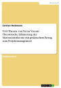 V-I-E Theorie von Victor Vroom - Theoretische Erläuterung der Motivationstheorie mit praktischem Bezug zum Projektmanagement: Theoretische Erläuterung der Motivationstheorie mit praktischem Bezug zum Projektmanagement