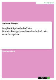 Title: Bergbaufolgelandschaft des Braunkohletagebaus - Mondlandschaft oder neue Seenplatte: Mondlandschaft oder neue Seenplatte, Author: Stefanie Rampe