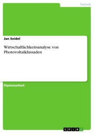 Title: Wirtschaftlichkeitsanalyse von Photovoltaikfassaden, Author: Jan Seidel