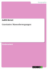Title: Gravitative Massenbewegungen, Author: Judith Bernet