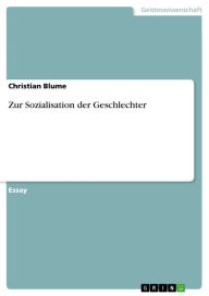 Title: Zur Sozialisation der Geschlechter, Author: Christian Blume