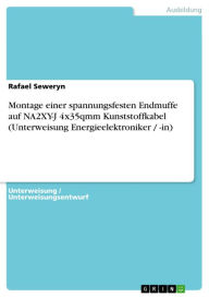Title: Montage einer spannungsfesten Endmuffe auf NA2XY-J 4x35qmm Kunststoffkabel (Unterweisung Energieelektroniker / -in), Author: Rafael Seweryn