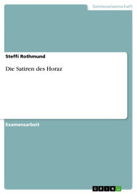 Title: Die Satiren des Horaz, Author: Steffi Rothmund