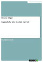 Jugendliche und mediale Gewalt