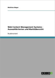 Web Content Management Systeme - Auswahlkriterien Und Markt Bersicht