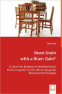 Brain Drain With A Brain Gain?