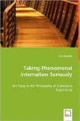 Taking Phenomenal Internalism Seriously - An Essay In The Philosophy Of Conscious Experience