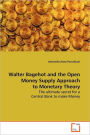 Walter Bagehot And The Open Money Supply Approach To Monetary Theory